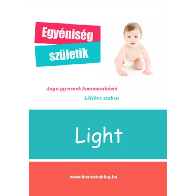 Egyéniség Születik Light